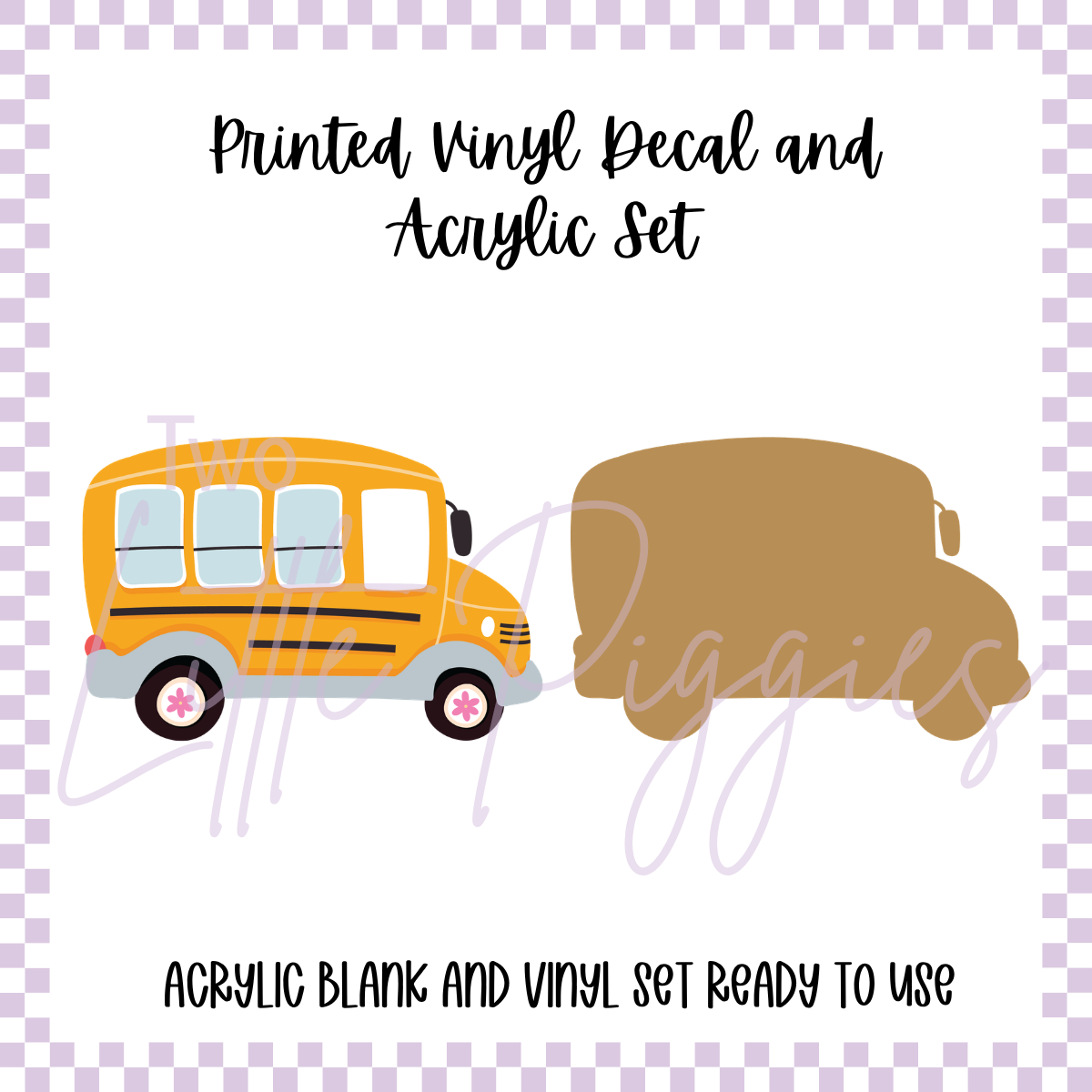 Printed Vinyl and Acrylic Set - Back to School - Retro School - School Bus