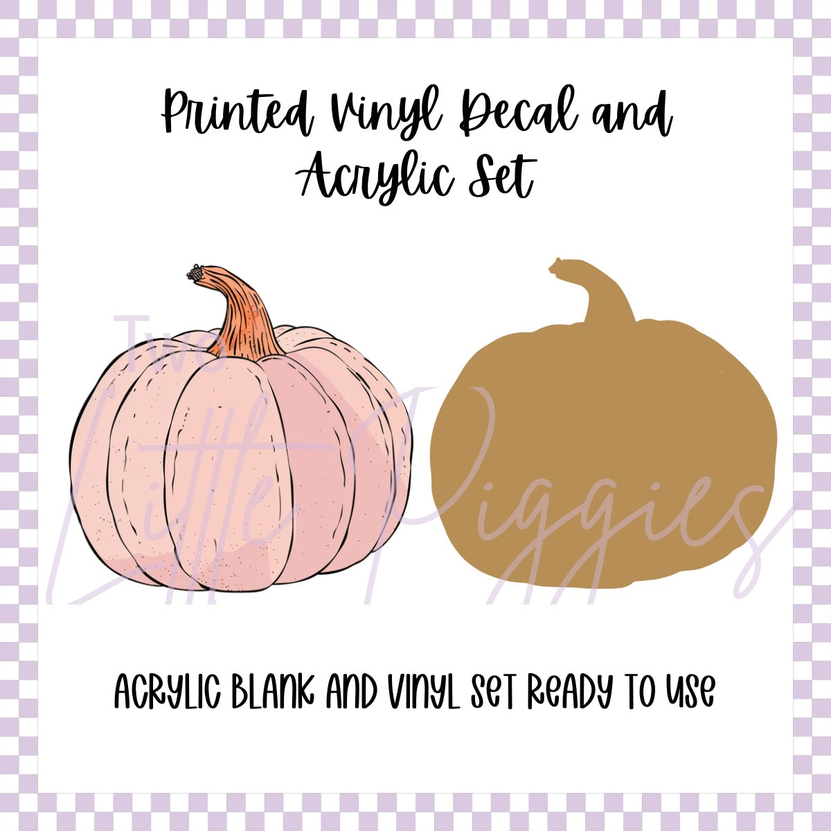 Printed Vinyl and Acrylic Set - Pink Pumpkin