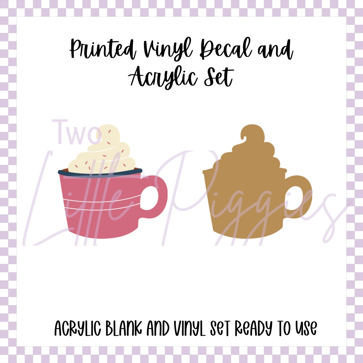 Printed Vinyl and Acrylic Set - Holiday Cup