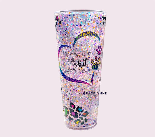 20. My Dog and I Talk - 24 oz Acrylic Snowglobe