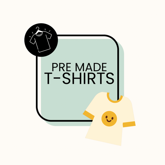 Pre Made T-Shirts