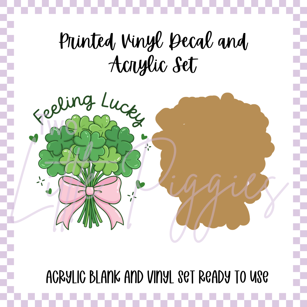 Printed Vinyl and Acrylic Set - St. Patrick's - Feeling Lucky