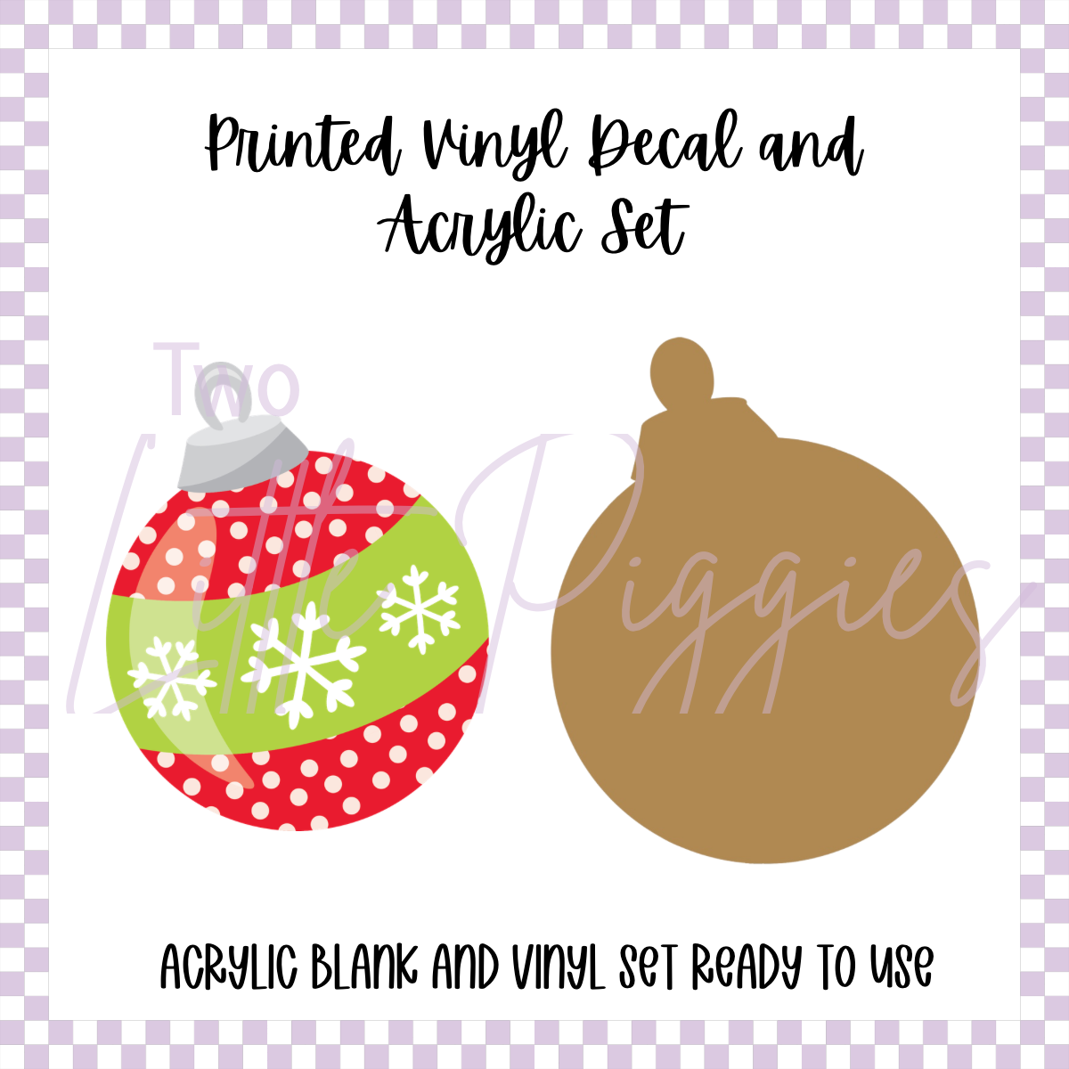Printed Vinyl and Acrylic Set - Red/Green Ornament