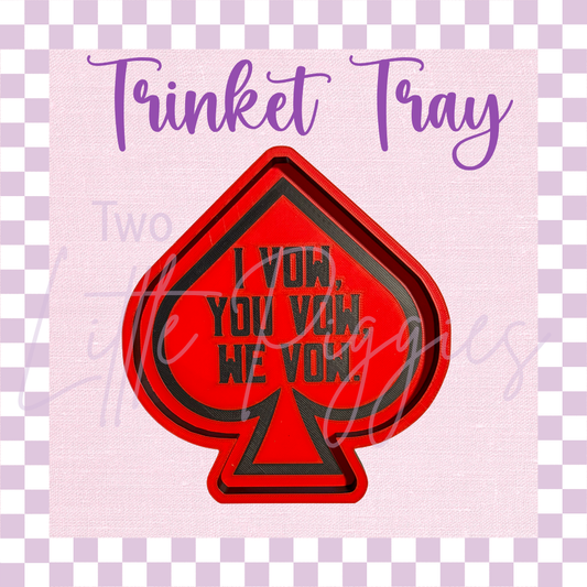 3D Printed - Trinket Tray - I Vow, You Vow