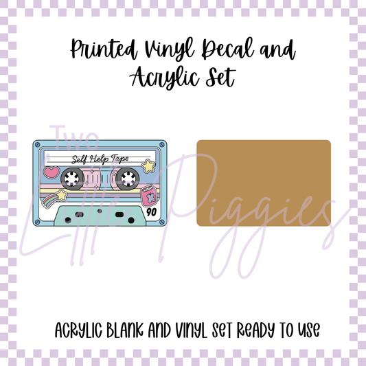 Printed Vinyl and Acrylic Set - Self Help Tape