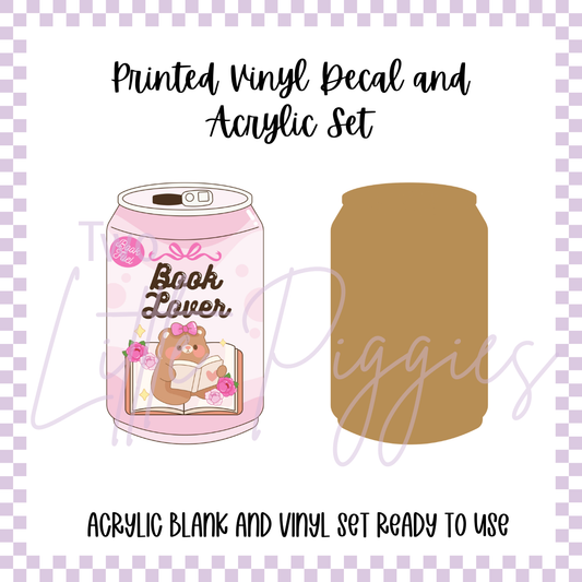 Printed Vinyl and Acrylic Set - Soda Can  - Book Lover